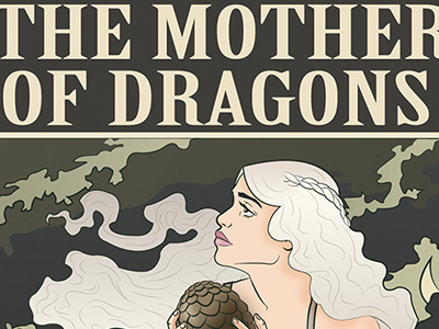 Mother of Dragons art daenerys targaryen digital game of thrones illustration mother of dragons vector