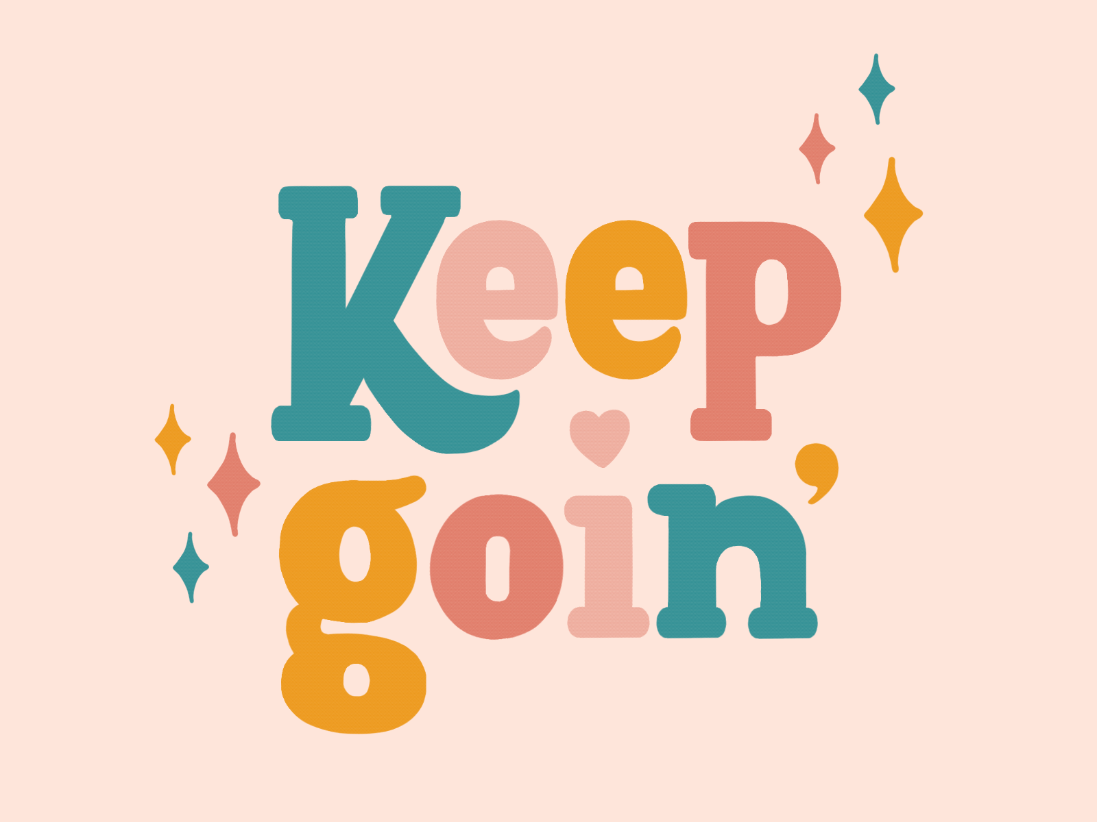 Keep goin' animatedgif animation design illustration lettering lettering art lettering design motivation positivity procreate