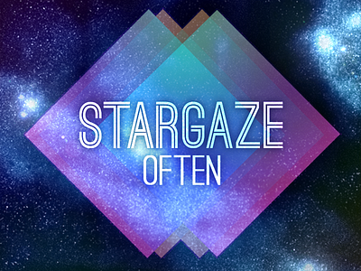 Stargaze Often personal reminder inspiration mantra overlay stars