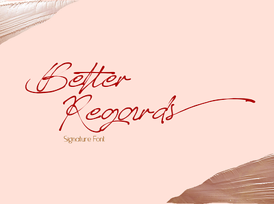 Better Regards Signature Font branding design flat illustration illustrator lettering logo minimal type typography