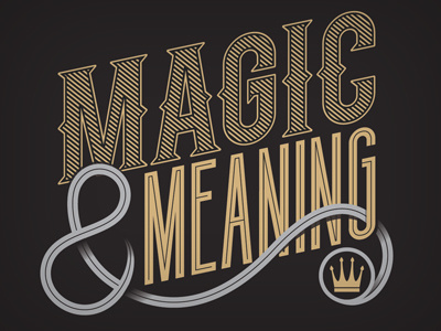 Magic & Meaning design graphic illustration magic meaning print type typography ubiquitous