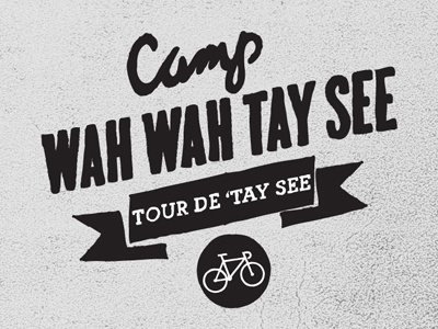 Camp Wah Wah Tay See We Hold You In Our Hearts bike design drawn graphic hand hand drawn illustration sketch type typography