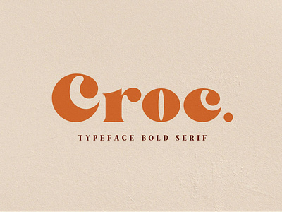 Croc Typeface - Bold Serif Font
