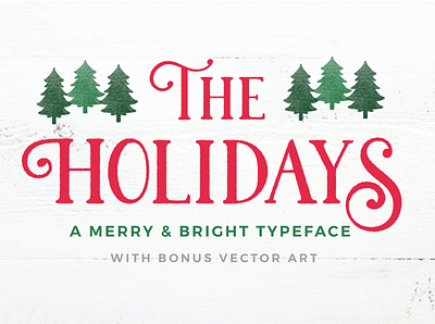 The Holidays - A Christmas Typeface branding christmas christmas design christmas font font font design fonts graphics graphicsdesign holidays holidays font lettering logo fonts retro font typeface typefaces typography vector art vector graphics vintage font