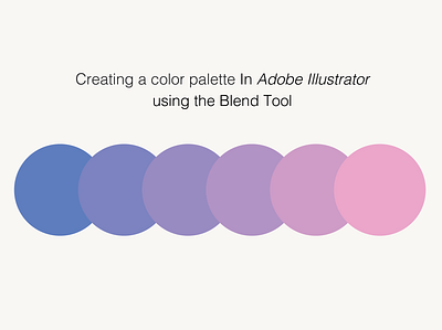 Color Palette in Adobe Illustrator adobe creative suite adobe illustrator blend tool branding color color palette color scheme design designer easy illustration palette scheme simple ui