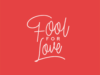 Fool For Love halftone hand drawn hand type lettering lord huron monoline off register type typography vector