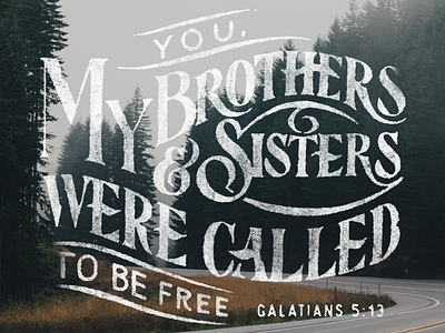 Galatians 5:13 bible church hand lettering hand type lettering scripture type typography