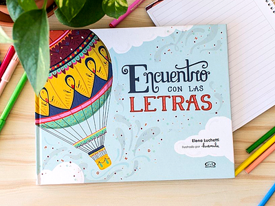 "Encuentro con las Letras" by Elena Luchetti alphabet balloon book bookcover bookcoverdesign childrens book childrens illustration hot air balloon illustration lettering letters sky