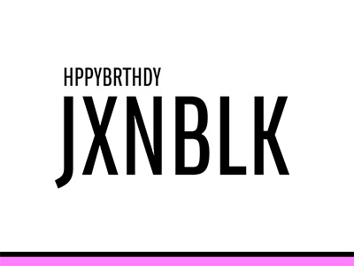 Happy Birthday Jxn birthday fun times jxnblk minimalist no vowels splash of pink