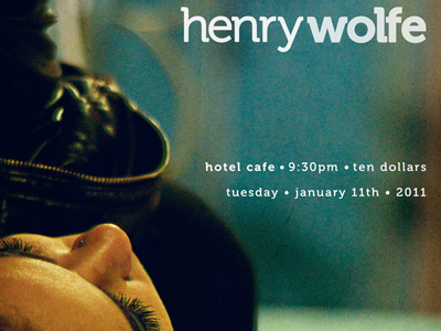 Henry Wolfe • Hotel Cafe henry wolfe photo poster proxima nova