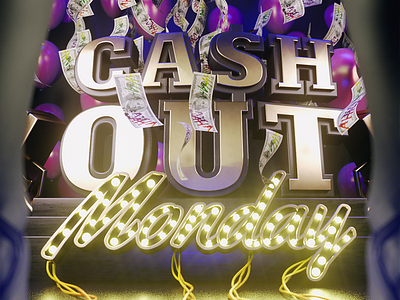 Cash Me Out Poster 3d 3d text after effects art cinema4d digital art graphic design illustration typography