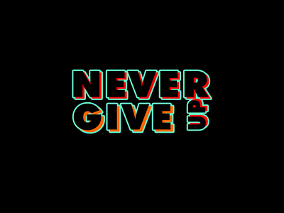 Never Give Up Typhografy Art