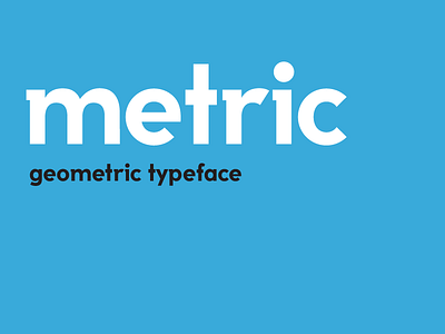 Metric – Typeface