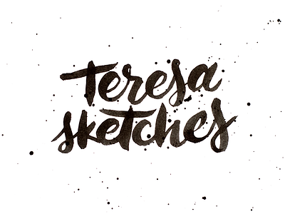 teresa sketches brush calligraphy handlettering ink lettering