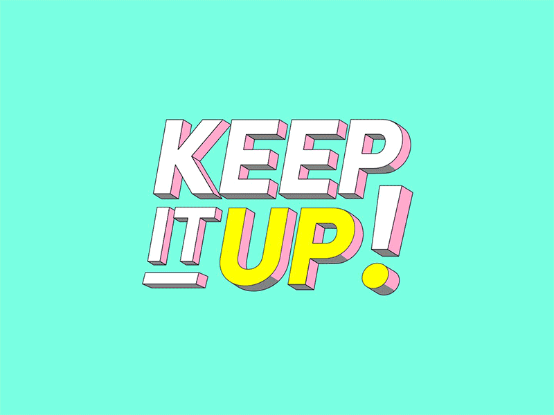 Keep it Up! animation design graphic design illustration motion graphics typography vector