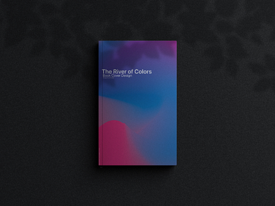 The River Of Colors black book book cover book cover design bookcoverdesign brand design color palette colors cover design flyer cover