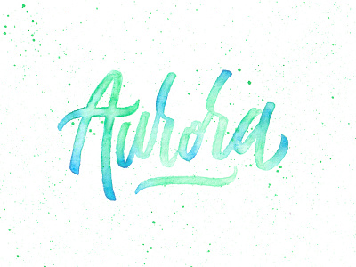 Aurora aurora blue brush brushpen calligraphy green hand lettered handmade lettering splatter type watercolor