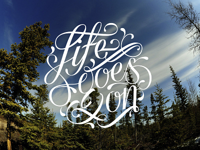 Life goes on custom digital handlettering handmade lettering script type typography vector