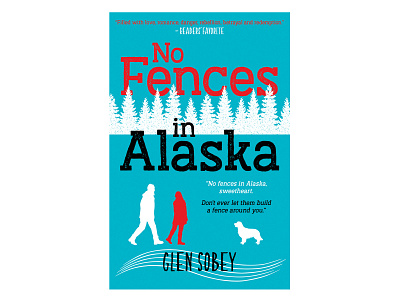 No Fences in Alaska book cover book cover design design publishing