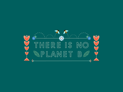 There is no planet b climate climate change climatechange earth earthday flat flat design floral graphic design illustration illustrator minimal nature planet