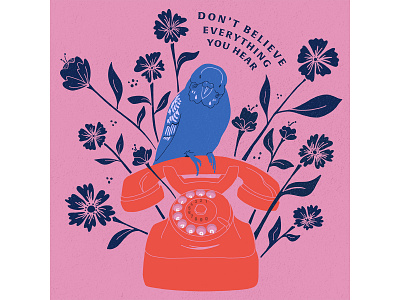 Don't Believe Everything You Hear Illustration bird design flowers illustration parrot phone