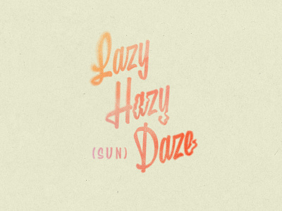 Lazy Hazy SunDaze design drawing gradient illustration lettering slow smooth sunday typography warp