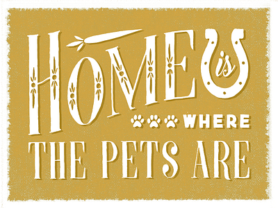 Home is where the pets are carrot home horseshoe lettering paw pet sign texture