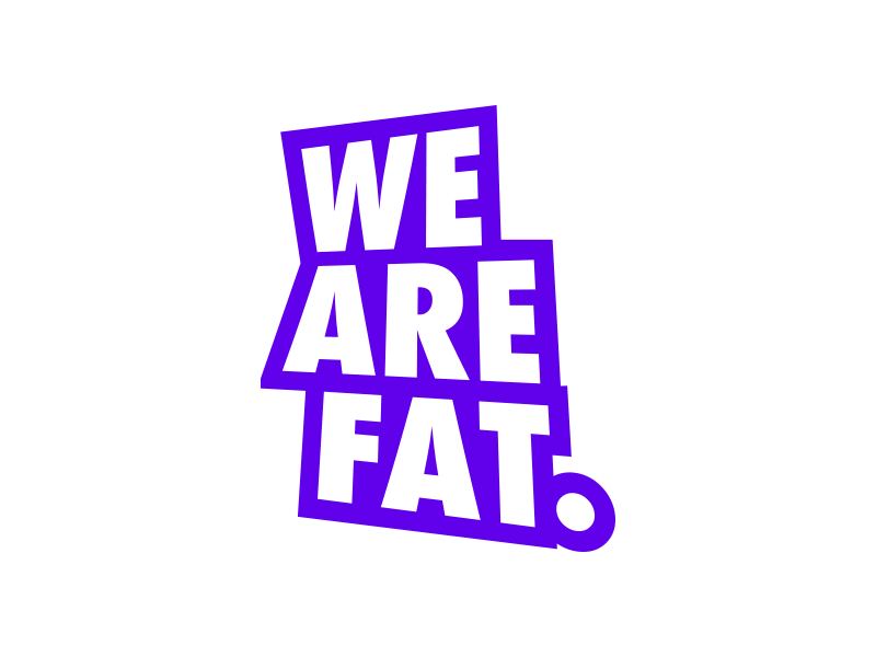 WE ARE FAT gif animation gif