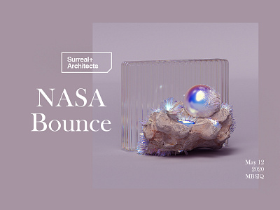 Surreal+Architects | NASA Bounce 3d art 3d artist cinema4d digital iridescent nasa octane octanerender scifi space surreal type