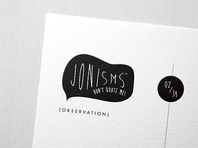 Jonisms (TM) Layout development brand identity illustration jon logo mono postcard speech studiojq typography