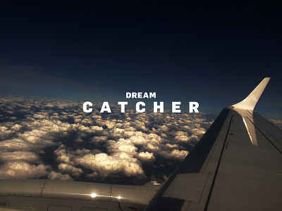 Dreamcatcher clouds design flight photography plane type typography