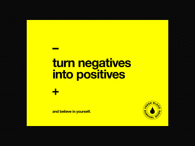 Turn negatives into positives campaign design designer poster students studio type yellow