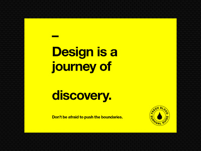 Design is a journey of discovery campaign design designer poster students studio type yellow
