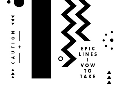 Epic Lines I Vow To Take cool graphic mono shapes stroke symbols type