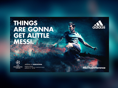 Things Are Gonna Get Alittle Messi. adidas advertising design football messi sport