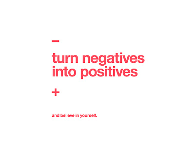 Turn negatives into positives ambition designer happy quote studio type