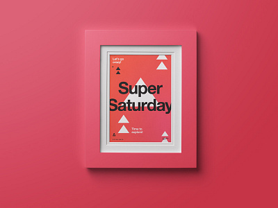 ∆ Super Saturday | Go Crazy! ∆ adventure color creative design explore freelance layout symbol texture type typography