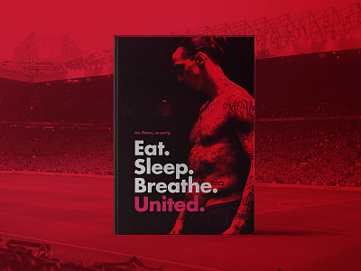 Eat. Sleep. Breathe. United. branding cover football ibrahimovic identity layout logo player red soccer type united