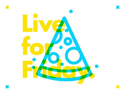 ∆ Live for Friday. ∆ branding food foodie freelance friday illustration illustrator live pizza type yellow