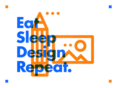 ∆ Eat Sleep Design Repeat. ∆