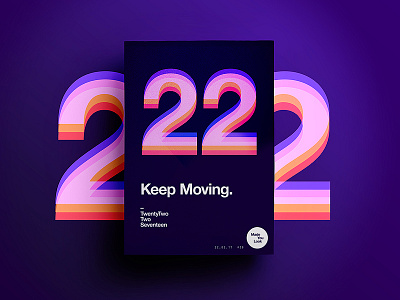 👁Made You Look👁 | 38 | Keep Moving. 2017 freelance gradient motivation poster swiss type typography