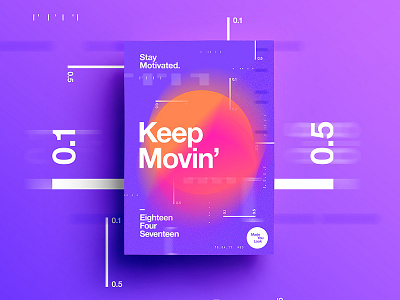 👁Made You Look👁 93 | Keep Movin' 2017 365 color colour freelance happy level motivation poster postereveryday typography