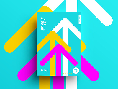 👁Made You Look👁 124 | The Only Way Is Up. 2017 color colour design freelance motivation poster postereveryday sexy type typography
