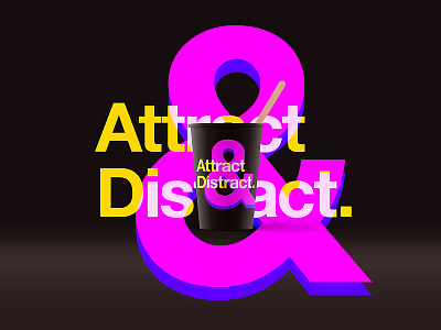 Attract & Distract 2017 color colour design freelance motivation poster postereveryday sexy type typography