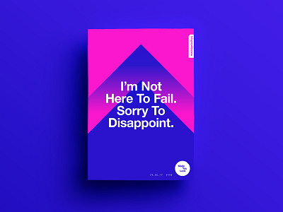 👁Made You Look👁 158 | I'm Not Here To Fail. 2017 color colour design freelance motivation poster postereveryday sexy type typography