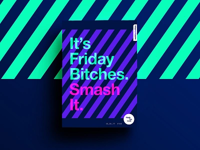 👁Made You Look👁 159 | It's Friday Bitches. 2017 color colour design freelance motivation poster postereveryday sexy type typography