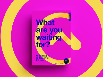 👁Made You Look👁 162 | What are you waiting for? 2017 color colour design freelance motivation poster postereveryday sexy type typography