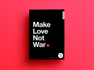 👁Made You Look👁 163 | Make ♥ Not War 2017 color colour design freelance love poster postereveryday sexy type typography