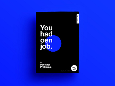 👁Made You Look👁 171 | You had oen job. 2017 color colour design designer freelance love poster postereveryday type typography