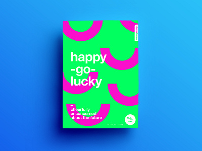👁Made You Look👁 174 | happy-go-lucky 2017 color colour dance designer freelance love poster postereveryday type typography